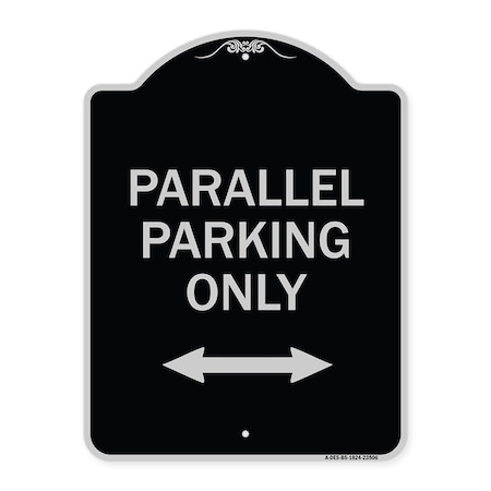 Signmission Parallel Parking Only with Bidirectional Arrow Heavy-Gauge Aluminum Architectural Sign A-DES-BS-1824-23506